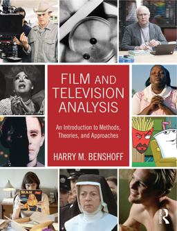 Film and Television Analysis An Introduction to Methods, Theories, and Approaches  9780415674812 Front Cover