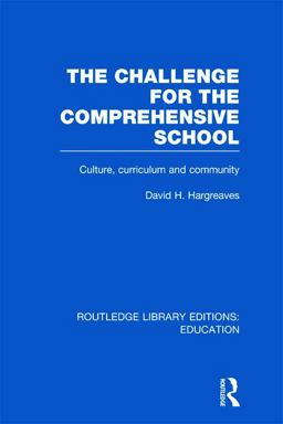 The Challenge for the Comprehensive School The Challenge for the Comprehensive School
