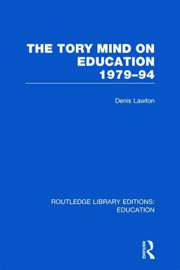 Tory Mind on Education 1979-1994  9780415675482 Front Cover