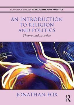 Introduction to Religion and Politics Theory and Practice  9780415676328 Front Cover