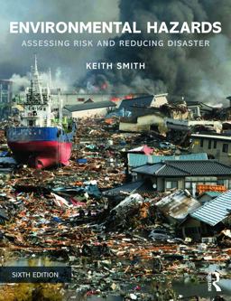 Environmental Hazards Assessing Risk and Reducing Disaster 6th 9780415681063 Front Cover