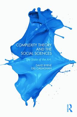 Complexity Theory and the Social Sciences The State of the Art  9780415693684 Front Cover