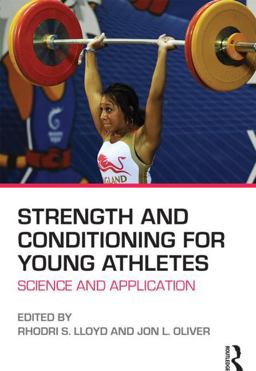 Strength and Conditioning for Young Athletes Science and Application  9780415694896 Front Cover