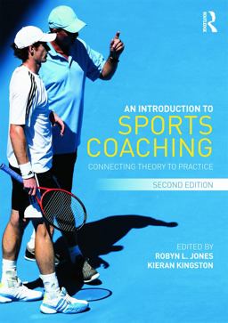 Introduction to Sports Coaching Connecting Theory to Practice 2nd 9780415694919 Front Cover