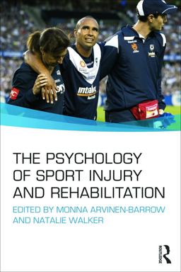 Psychology of Sport Injury and Rehabilitation  9780415695893 Front Cover