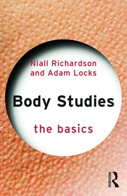 Body Studies: the Basics  9780415696203 Front Cover