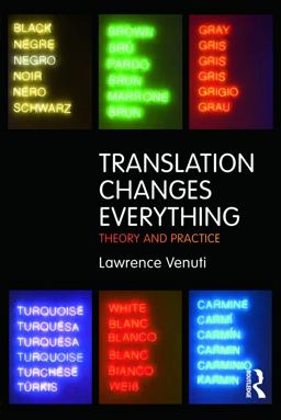 Translation Changes Everything Theory and Practice  9780415696296 Front Cover