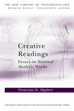 Creative Readings: Essays on Seminal Analytic Works  9780415698337 Front Cover