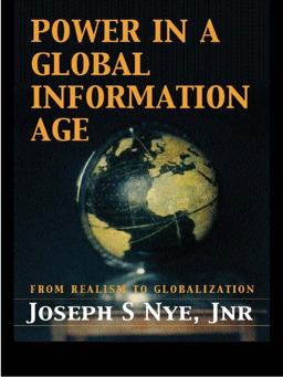 Power in the Global Information Age From Realism to Globalization  9780415700177 Front Cover