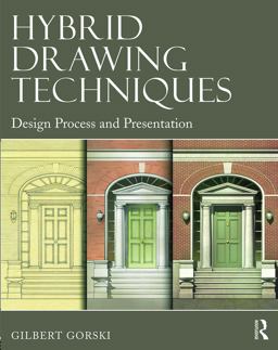 Hybrid Drawing Techniques Design Process and Presentation  9780415702263 Front Cover