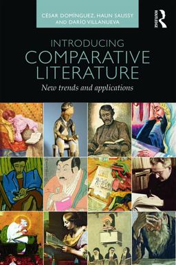 Introducing Comparative Literature New Trends and Applications  9780415702683 Front Cover