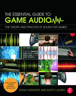 Essential Guide to Game Audio The Theory and Practice of Sound for Games  9780415706704 Front Cover