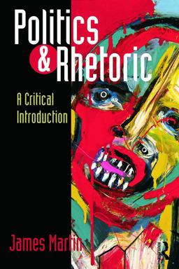 Politics and Rhetoric Politics and Rhetoric