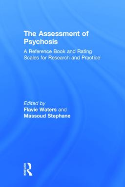 Assessment of Psychosis A Reference Book and Rating Scales for Research and Practice  9780415709323 Front Cover
