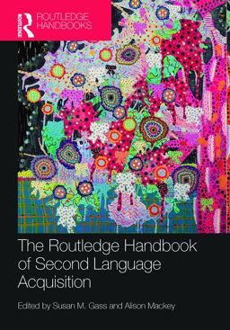 Routledge Handbook of Second Language Acquisition  9780415709811 Front Cover