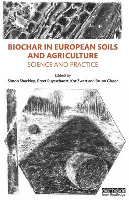 Biochar in European Soils and Agriculture Science and Practice  9780415711661 Front Cover