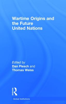 Wartime History and the Future United Nations