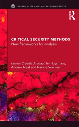 Critical Security Methods New Frameworks for Analysis  9780415712958 Front Cover