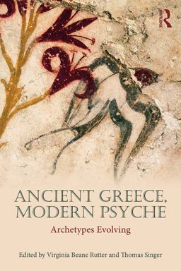 Ancient Greece, Modern Psyche Archetypes Evolving  9780415714327 Front Cover