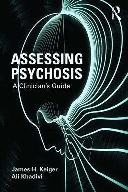 Assessing Psychosis A Clinician's Guide  9780415715119 Front Cover