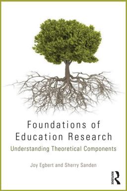 Foundations of Education Research Understanding Theoretical Components  9780415715799 Front Cover