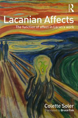 Lacanian Affects The Function of Affect in Lacan's Work  9780415715928 Front Cover