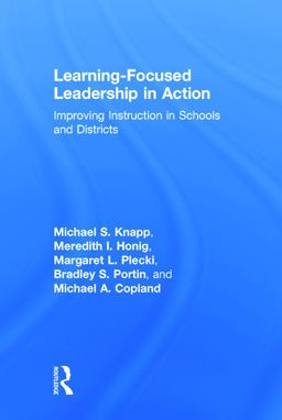 Learning-Focused Leadership in Action