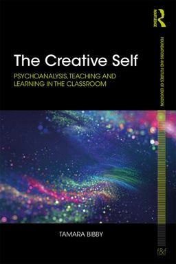 Creative Self Psychoanalysis and Teaching and Learning in the Classroom  9780415716802 Front Cover