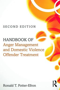 Handbook of Anger Management and Domestic Violence Offender Treatment 2nd 9780415717182 Front Cover