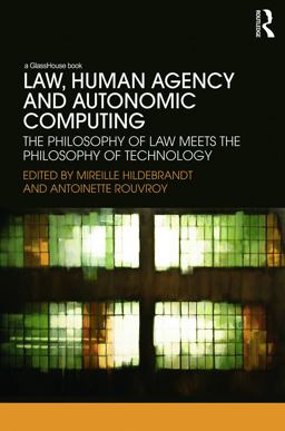 Law, Human Agency and Autonomic Computing