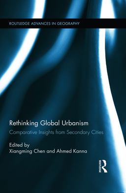Rethinking Global Urbanism Rethinking Global Urbanism
