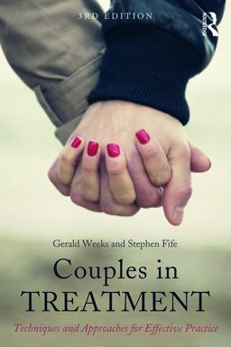 Couples in Treatment Techniques and Approaches for Effective Practice 3rd 9780415720311 Front Cover