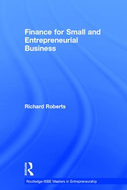 Finance for Small and Entrepreneurial Business Finance for Small and Entrepreneurial Business