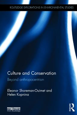 Culture and Conservation Beyond Anthropocentrism  9780415721981 Front Cover