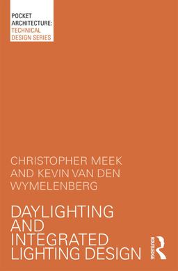 Daylighting and Integrated Lighting Design  9780415725262 Front Cover
