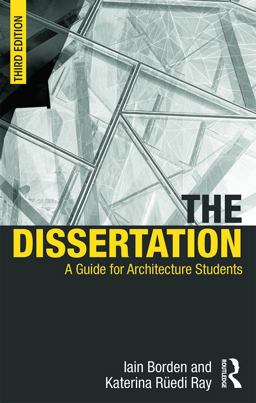 Dissertation A Guide for Architecture Students 3rd 9780415725361 Front Cover