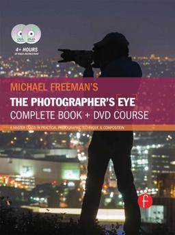 Michael Freeman's the Photographer's Eye Course