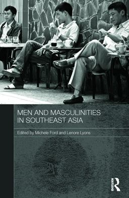 Men and Masculinities in Southeast Asia  9780415726276 Front Cover