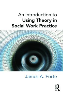 Introduction to Using Theory in Social Work Practice  9780415726719 Front Cover