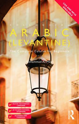 Colloquial Arabic (Levantine) The Complete Course for Beginners 3rd 9780415726856 Front Cover