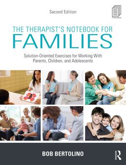 Therapist's Notebook for Families Solution-Oriented Exercises for Working with Parents, Children, and Adolescents 2nd 9780415726931 Front Cover