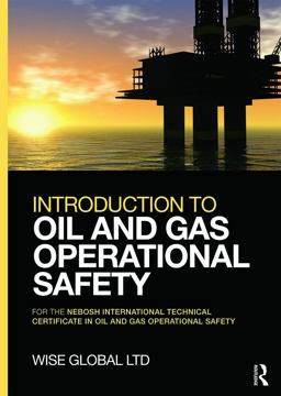Introduction to Oil and Gas Operational Safety For the NEBOSH International Technical Certificate in Oil and Gas Operational Safety  9780415730778 Front Cover