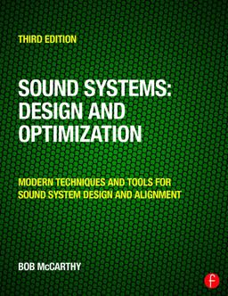 Sound Systems Design and Optimization: Modern Techniques and Tools for Sound System Design and Alignment 3rd 9780415731010 Front Cover