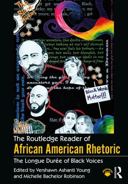 Routledge Reader of African American Rhetoric The Longue Duree of Black Voices  9780415731065 Front Cover
