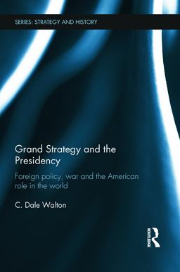 Grand Strategy and the Presidency