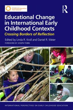 Educational Change in International Early Childhood Contexts Crossing Borders of Reflection  9780415732635 Front Cover