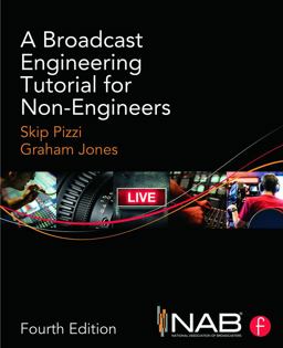 Broadcast Engineering Tutorial for Non-Engineers 4th 9780415733397 Front Cover