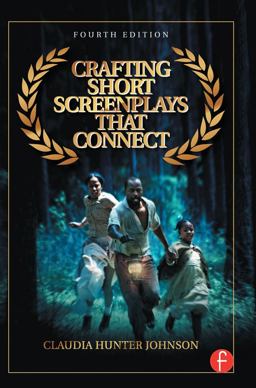 Crafting Short Screenplays That Connect 4th 9780415735476 Front Cover