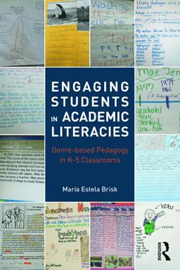 Engaging Students in Academic Literacies Genre-Based Pedagogy for K-5 Classrooms  9780415737043 Front Cover