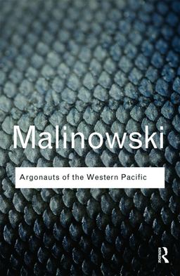 Argonauts of the Western Pacific An Account of Native Enterprise and Adventure in the Archipelagoes of Melanesian New Guinea  9780415738644 Front Cover
